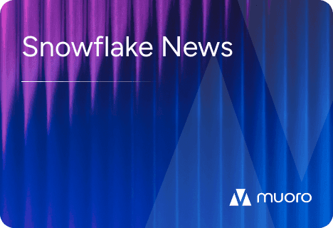 Snowflake News: What Actually Matters for Data Teams